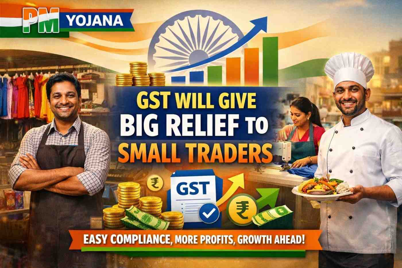 GST will give big relief to small traders